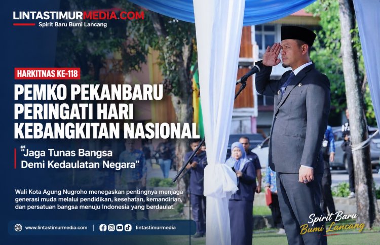Pemko Pekanbaru Peringati Harkitnas ke-118, Agung Nugroho Serukan Persatuan Bangsa