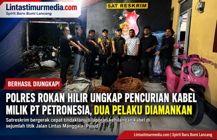 Polres Rohil Ungkap Pencurian Kabel PT Petronesia, Dua Pelaku Diamankan