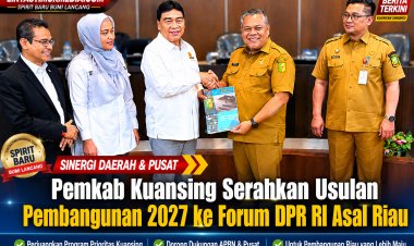 Pemkab Kuansing Serahkan Usulan Pembangunan 2027 ke Forum DPR RI Asal Riau