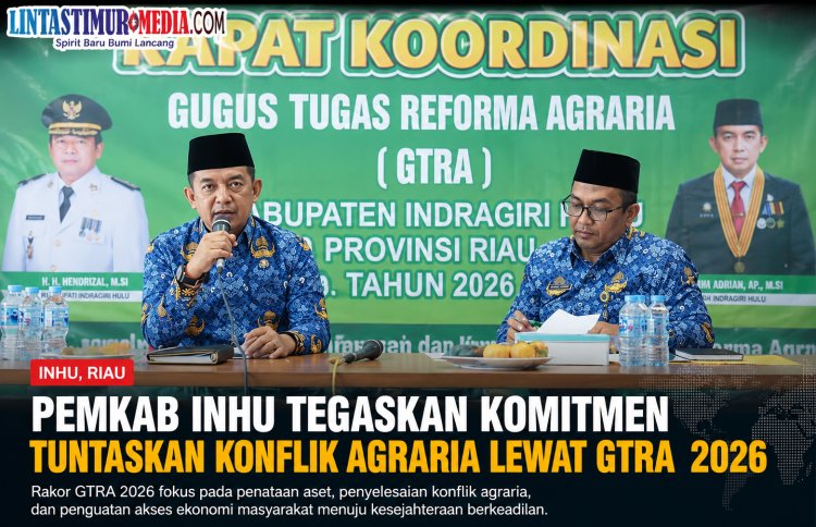 Konflik Lahan Jadi Prioritas, Pemkab Inhu Optimalkan Reforma Agraria untuk Kesejahteraan Masyarakat