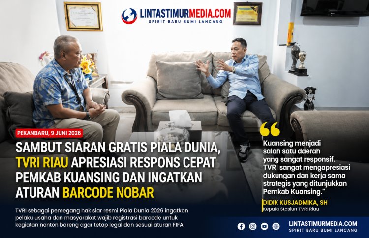 Sambut Piala Dunia 2026, TVRI Riau dan Pemkab Kuansing Perkuat Sosialisasi Aturan Hak Siar