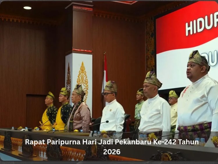 Hari Jadi Pekanbaru ke-242, DPRD Gelar Paripurna Istimewa